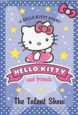 The Talent Show (Hello Kitty and Friends, Book 8) Linda Chapman