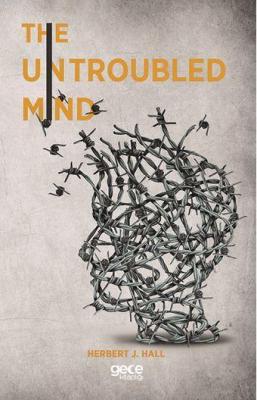 The Untroubled Mind R. B. Armitage