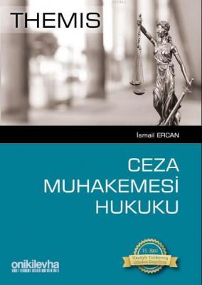 Themis - Ceza Muhakemesi Hukuku İsmail Ercan