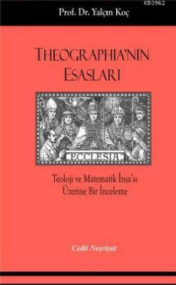 Theographia'nın Esasları Yalçın Koç