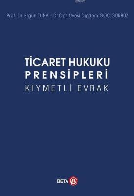 Ticaret Hukuku Prensipleri Kıymetli Evrak Ergun Tuna