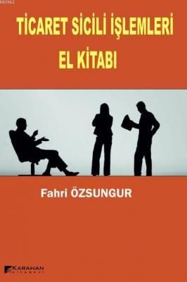 Ticaret Sicili İşlemleri El Kitabı Fahri Özsungur