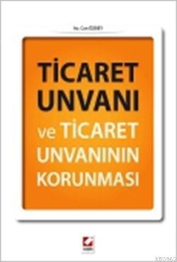 Ticaret Unvanı ve Ticaret Unvanının Korunması Can Özbey