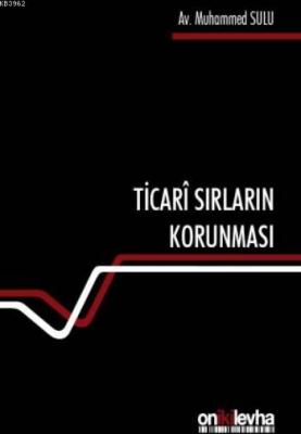 Ticari Sırların Korunması Muhammed Sulu