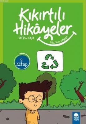 Tıkırtılı Şeyler - Kıkırtılı Hikayeler 9. Kitap Serpil Kaya