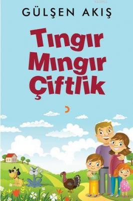 Tıngır Mıngır Çiftlik Gülşen Akış