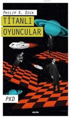 Titanlı Oyuncular Philip K. Dick