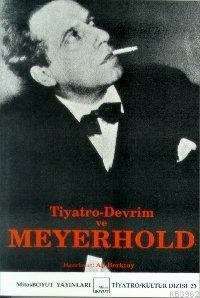 Tiyatro Devrim ve Meyerhold Meyerhold