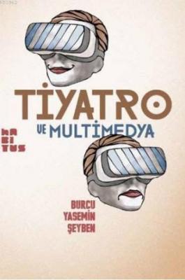 Tiyatro ve Multimedya Burcu Yasemin Şeyben