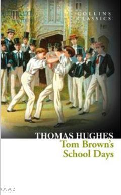 Tom Brown's School Days Thomas Hughes