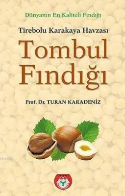 Tombul Fındığı - Tirebolu Karakaya Havzası Turan Karadeniz