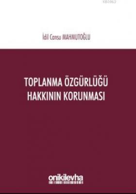 Toplanma Özgürlüğü Hakkının Korunması İdil Cansu Mahmutoğlu