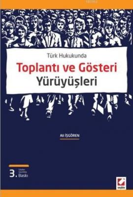 Toplantı ve Gösteri Yürüyüşleri Ali İşgören