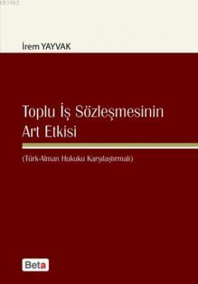 Toplu İş Sözleşmesinin Art Etkisi İrem Yayvak