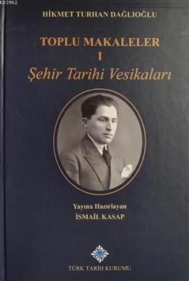 Toplu Makaleler (2 Kitap Takım) Hikmet Turhan Dağlıoğlu