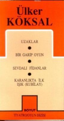 Toplu Oyunları 1 Uzaklar, Bir Garip Oyun, Sevdalı Fidanlar, Karanlıkta