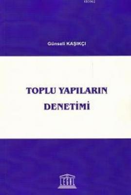 Toplu Yapıların Denetimi Günseli Kaşıkçı