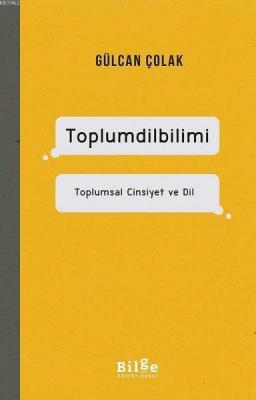 Toplumdilbilimi Toplumsal Cinsiyet ve Dil Gülcan Çolak