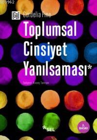 Toplumsal Cinsiyet Yanılsaması Cordelia Fine