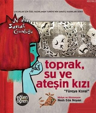 Toprak Su ve Ateşin Kızı Füreya Koral Nazlı Eda Noyan