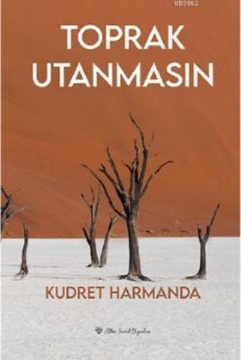 Toprak Utanmasın Kudret Harmanda