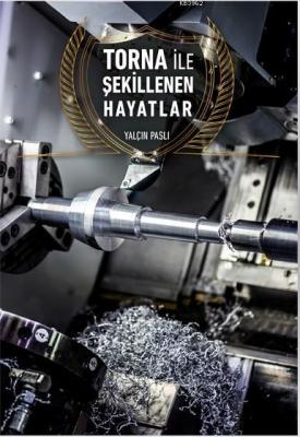 Torna İle Şekillenen Hayatlar Yalçın Paslı