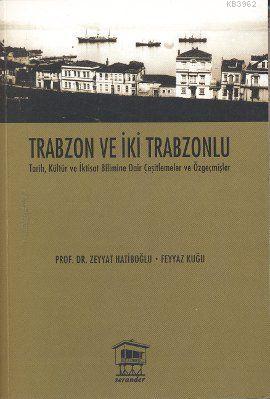 Trabzon ve İki Trabzonlu Feyyaz Kuğu