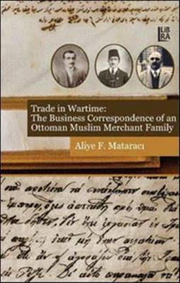 Trade in Wartime: Aliye F. Mataracı