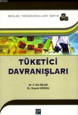 Tüketici Davranışları (MYO Serisi) Fahrettin Atıl Bilge Nusret Göksu F