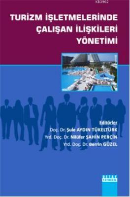 Turizm İşletmelerinde Çalışan İlişkileri Yönetimi Berrin Güzel