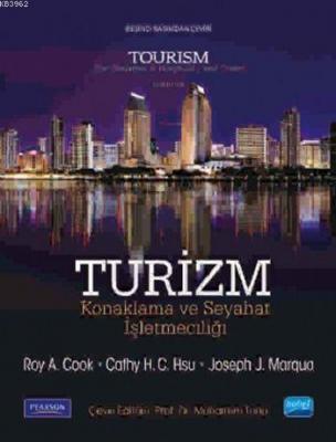 Turizm Konaklama ve Seyahat İşletmeciği Roy A. Cook Cathy H. C. Hsu Jo