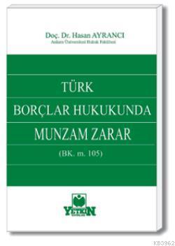 Türk Borçlar Hukukunda Munzam Zarar Hasan Ayrancı