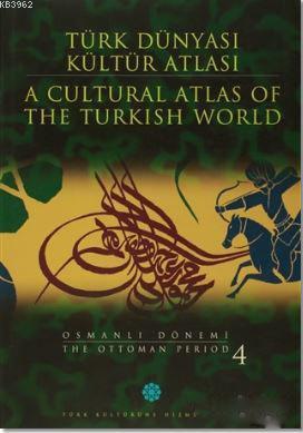 Türk Dünyası Kültür Atlası - A Cultural Atlas Of The Türkish World / O