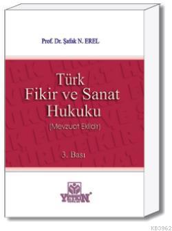 Türk Fikir ve Sanat Hukuku Şafak N. Erel