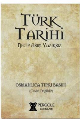 Türk Tarihi Necip Asım Yazıksız