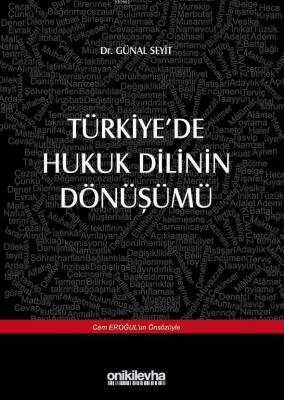 Türkiye'de Hukuk Dilinin Dönüşümü Günal Seyit