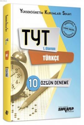 TYT 1. Oturum Türkçe 10 Özgün Deneme Ankara Yayıncılık Burcu İNCEOĞLU 