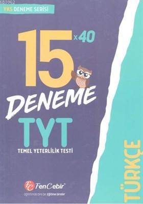 TYT Türkçe 15x40 Deneme Sınavı Kolektif