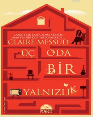 Üç Oda Bir Yalnızlık Claire Messud