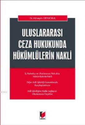 Uluslararası Ceza Hukukunda Hükümlülerin Nakli Hüseyin Ertuğrul