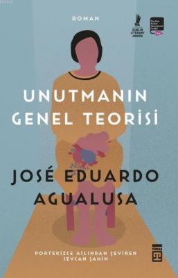 Unutmanın Genel Teorisi Jose Eduardo Agualusa