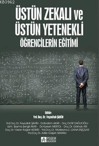 Üstün Zekalı ve Üstün Yetenekli Öğrencilerin Eğitimi Feyzullah Şahin E