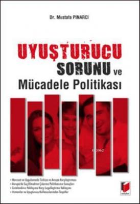 Uyuşturucu Sorunu ve Mücadele Politikası Mustafa Pınarcı