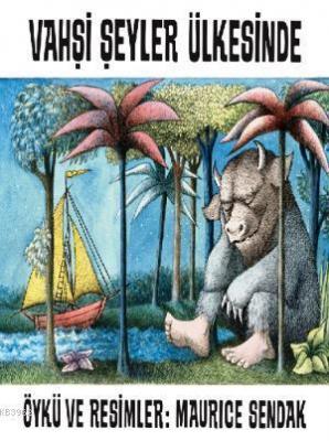 Vahşi Şeyler Ülkesinde Maurice Sendak