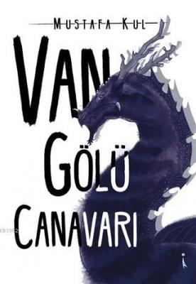 Van Gölü Canavarı Mustafa Kul