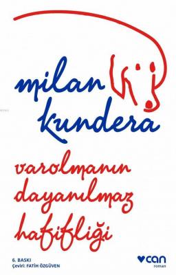 Varolmanın Dayanılmaz Hafifliği Milan Kundera