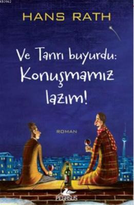 Ve Tanrı Buyurdu: Konuşmamız Lazım! Hans Rath