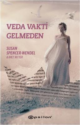 Veda Vakti Gelmeden Susan Spencer-Wendel