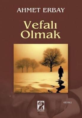 Vefalı Olmak Ahmet Erbay