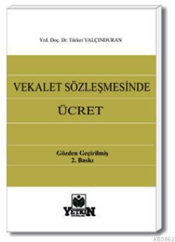 Vekalet Sözleşmesinde Ücret Türker Yalçınduran